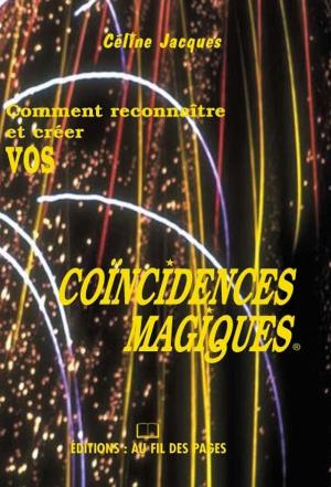 Cover of the book Comment reconnaître et créer vos coïncidences magiques by Earl R Smith II