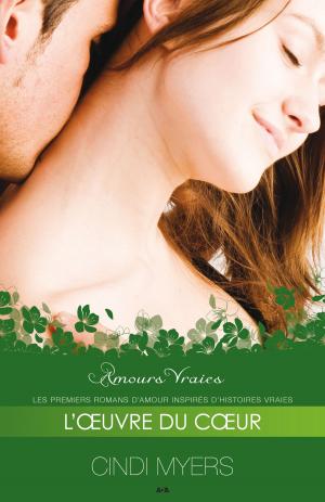 Cover of the book L’oeuvre du cœur by Laura Frantz