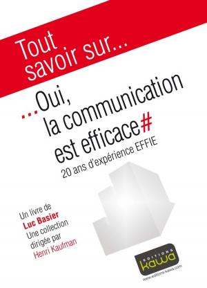 Cover of the book oui, la communication est efficace by Guillaume Doki-Thonon, Camille Jourdain