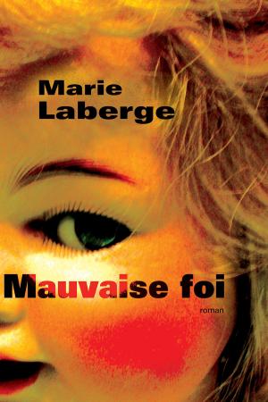 Cover of the book Mauvaise foi by Chrystine Brouillet