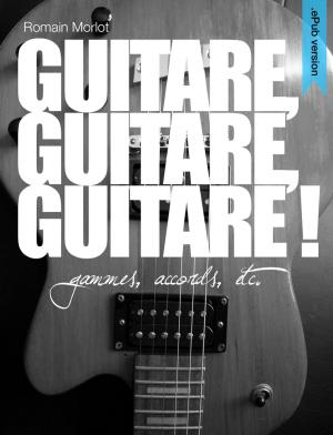 Cover of the book Guitare, Guitare, Guitare ! epub version by Abhijit Chavda