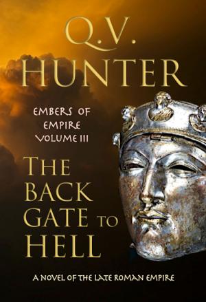 Cover of the book The Back Gate to Hell, a Novel of the Late Roman Empire by I. J. Parker