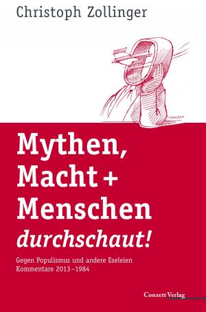 Cover of the book Mythen, Macht + Menschen durchschaut! by Verena Conzett