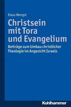Cover of the book Christsein mit Tora und Evangelium by Dorothea Huber, Günther Klug, Cord Benecke, Lilli Gast, Marianne Leuzinger-Bohleber, Wolfgang Mertens