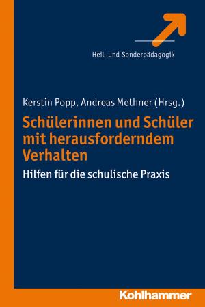 Cover of the book Schülerinnen und Schüler mit herausforderndem Verhalten by Anne Krauß, Johannes Eurich, Andreas Lob-Hüdepohl