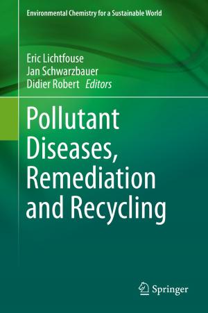 Cover of the book Pollutant Diseases, Remediation and Recycling by Sławomir  Szymański, Piotr Bernatowicz