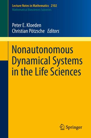 Cover of the book Nonautonomous Dynamical Systems in the Life Sciences by Qiang Cui, Juin J. Liou, Jean-Jacques Hajjar, Javier Salcedo, Yuanzhong Zhou, Parthasarathy Srivatsan