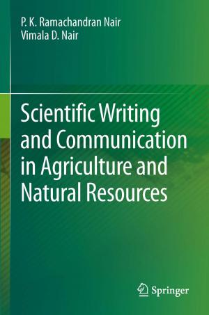 Cover of the book Scientific Writing and Communication in Agriculture and Natural Resources by Eugenio G. Omodeo, Alberto Policriti, Alexandru I. Tomescu