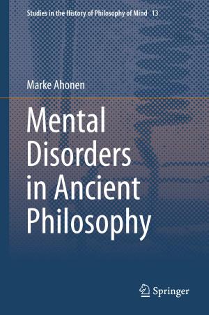 Cover of the book Mental Disorders in Ancient Philosophy by Haya Shajaiah, Ahmed Abdelhadi, Charles Clancy