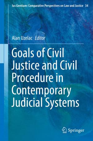 Cover of the book Goals of Civil Justice and Civil Procedure in Contemporary Judicial Systems by Anna Invernizzi