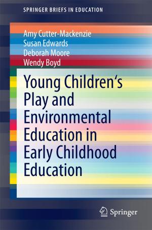 Cover of the book Young Children's Play and Environmental Education in Early Childhood Education by Cynthia (Cindy) Johnson