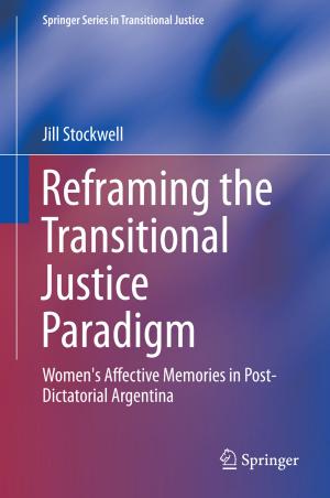 Cover of the book Reframing the Transitional Justice Paradigm by Ray Wyatt