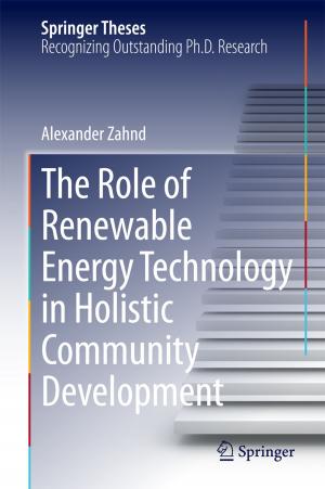 Cover of the book The Role of Renewable Energy Technology in Holistic Community Development by Goedele De Keersmaeker