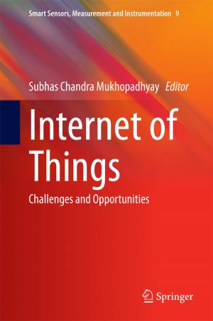 Cover of the book Internet of Things by Seyed Hossein Iradj Moeini, Mehran Arefian, Bahador Kashani, Golnar Abbasi