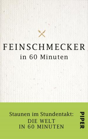 Cover of the book Feinschmecker in 60 Minuten by Jan Becker