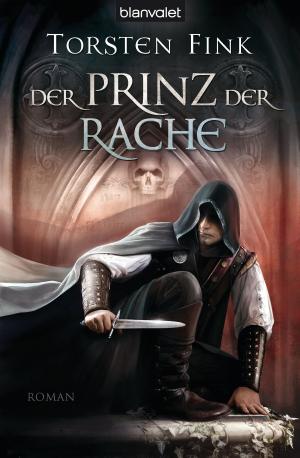 Cover of the book Der Prinz der Rache by Brent Weeks