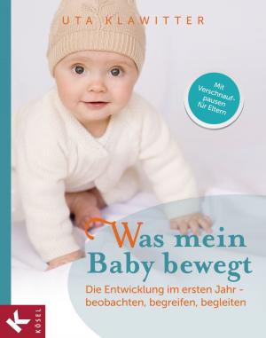 Cover of the book Was mein Baby bewegt by Gundi Gaschler