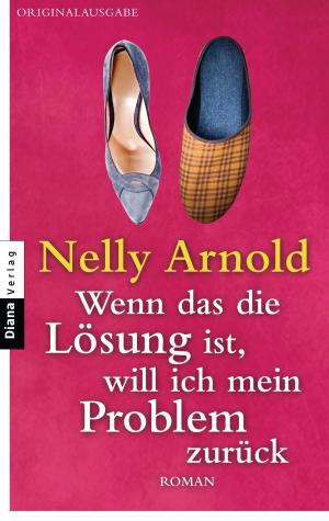 Cover of the book Wenn das die Lösung ist, will ich mein Problem zurück by Claudia Vilshöfer