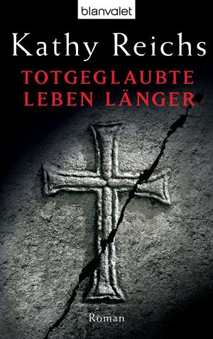 Cover of the book Totgeglaubte leben länger by Ann Murdoch