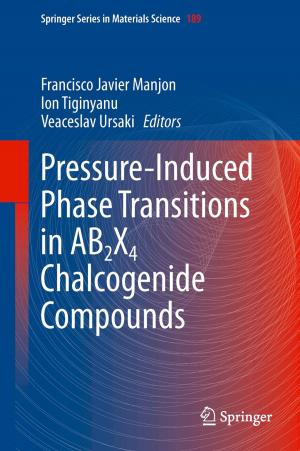 Cover of the book Pressure-Induced Phase Transitions in AB2X4 Chalcogenide Compounds by Aleksandr A. Andriiko, Yuriy O Andriyko, Gerhard E. Nauer