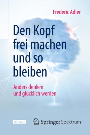 Cover of the book Den Kopf frei machen und so bleiben by Andreas Bauer, Bruce D. Velde