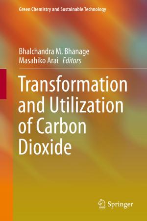 Cover of the book Transformation and Utilization of Carbon Dioxide by Martin Buchholz, Stefan Zimmer, Hans-Joachim Bungartz, Dirk Pflüger