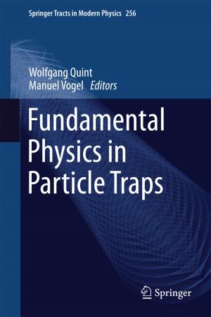 Cover of the book Fundamental Physics in Particle Traps by Tatjana Lange, Karl Mosler