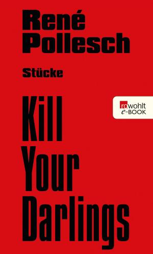 Cover of the book Kill Your Darlings by Marion Giebel