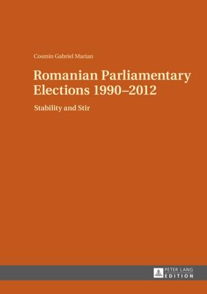 Cover of the book Romanian Parliamentary Elections 19902012 by Yasemin Bayyurt, Nicos C. Sifakis