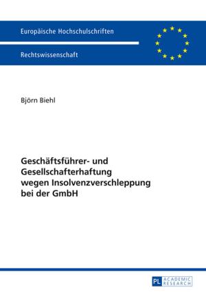 Cover of the book Geschaeftsfuehrer- und Gesellschafterhaftung wegen Insolvenzverschleppung bei der GmbH by 