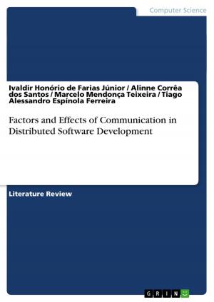 Cover of the book Factors and Effects of Communication in Distributed Software Development by Maja Lengert
