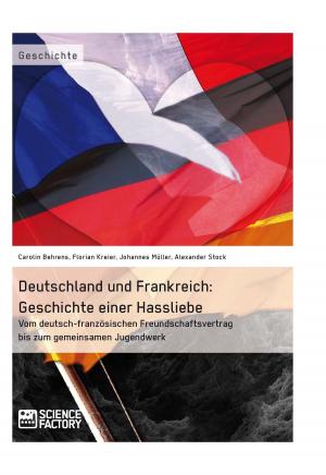 Cover of the book Deutschland und Frankreich: Geschichte einer Hassliebe by Anastasia Sobolev