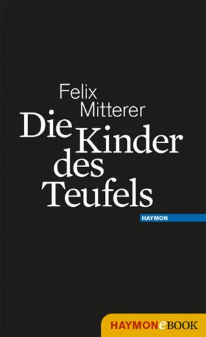 Cover of the book Die Kinder des Teufels by Franz Kabelka