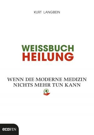 Cover of the book Weissbuch Heilung by Niels Birbaumer, Jürgen Wertheimer