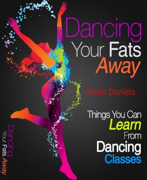 Cover of the book Dancing Your Fats Away by Alana Monet-Telfer