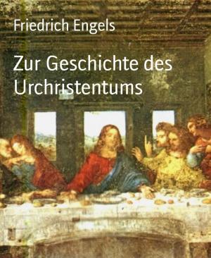 Cover of the book Zur Geschichte des Urchristentums by Alfred Bekker, Angela Planert, Alfred Wallon