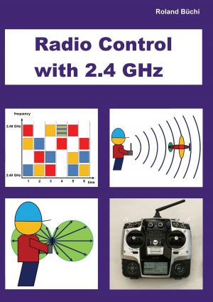 Cover of the book Radio Control with 2.4 GHz by Wolfgang Uwe Spies