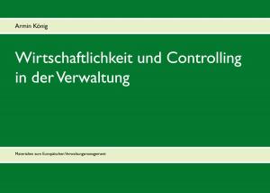Cover of the book Wirtschaftlichkeit und Controlling in der Verwaltung by 
