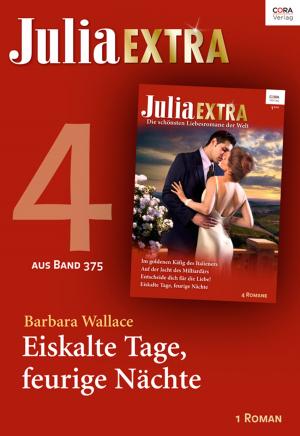 Cover of the book Julia Extra Band 375 - Titel 4: Eiskalte Tage, feurige Nächte by Cathy Williams, Maisey Yates, Andie Brock