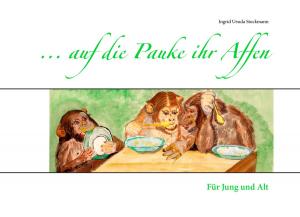 Cover of the book ... auf die Pauke ihr Affen by Laura Penny