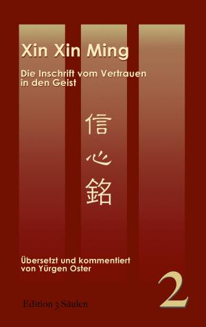 Cover of the book Xin Xin Ming by Henning Schweer