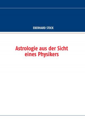 Cover of the book Astrologie aus der Sicht eines Physikers by Knoll Dennis