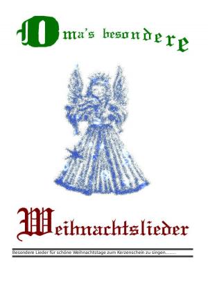 Cover of the book Omas besondere Weihnachtslieder by Ines Evalonja