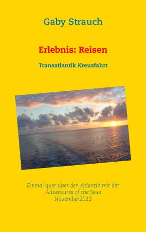 Cover of the book Erlebnis: Reisen by Lisa Wombacher, Nadja Bischof