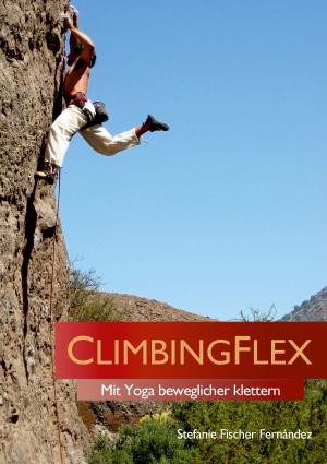 Cover of the book ClimbingFlex by Gianni Liscia, Jan Liscia, Marcello Liscia