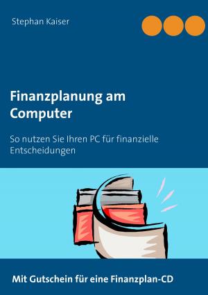 Cover of the book Finanzplanung am Computer by Bernhard J. Schmidt