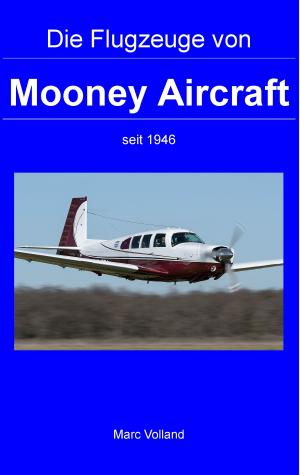 Cover of the book Die Flugzeuge von Mooney Aircraft by Franz Stadler