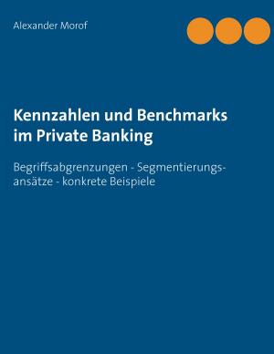 Cover of the book Kennzahlen und Benchmarks im Private Banking by Walter Eigenmann