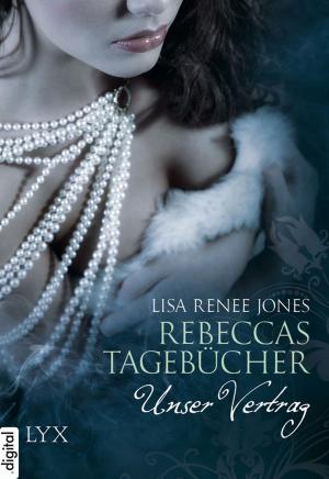 Cover of the book Rebeccas Tagebücher - Unser Vertrag by Simona Ahrnstedt