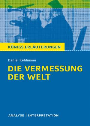 Book cover of Die Vermessung der Welt von Daniel Kehlmann. Königs Erläuterungen.